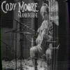 Cody Moore - Slowicide